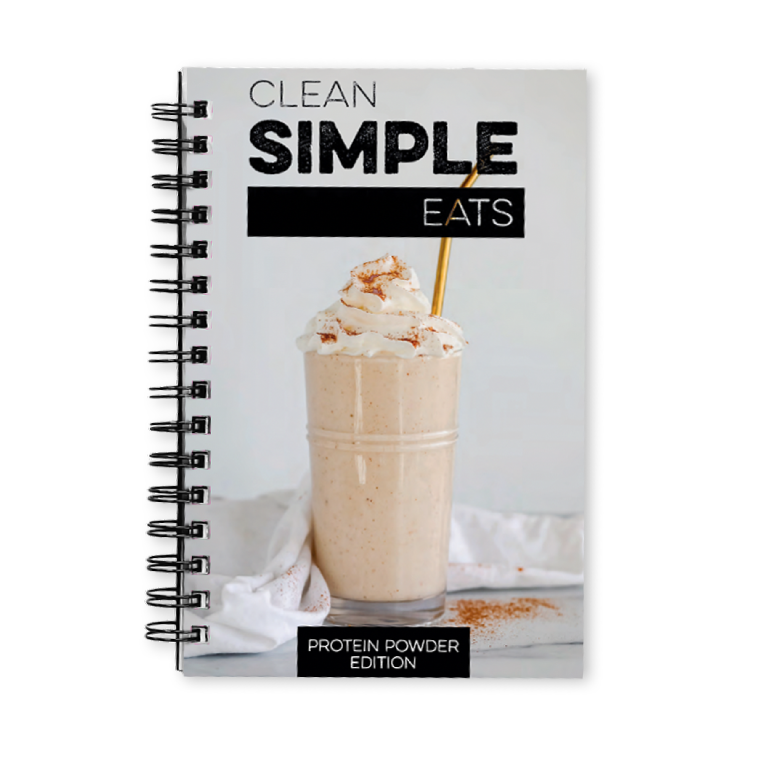 Clean Simple Eats Protein Powder Recipe Book